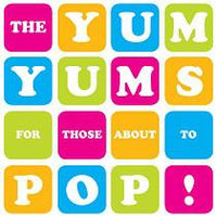 The Yum Yums – For Those About To Pop!