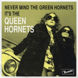 Queen Hornets – Never Mind The Green Hornets Its The Queen Hornets