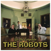 The Robots – We Are Everywhere